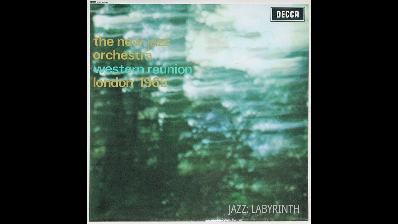 The New Jazz Orchestra - Western Reunion London 1965 - UK Decca LK 4690 MONO LP FULL