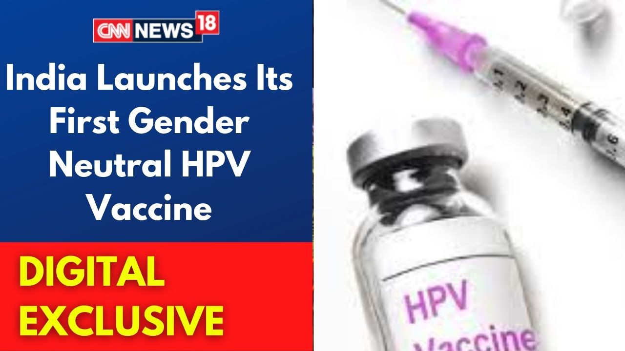 India Launches Its First Gender Neutral HPV Vaccine: Who Needs It, How It Works? | CNN News18 LIVE