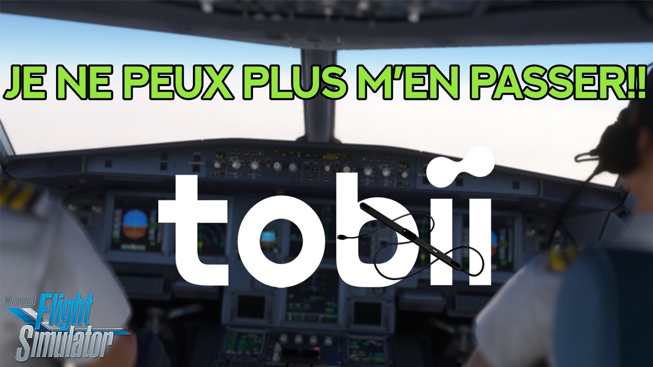 MSFS - Tobii Eye Tracker 5 | L'INDISPENSABLE? | REAL AIRBUS PILOT