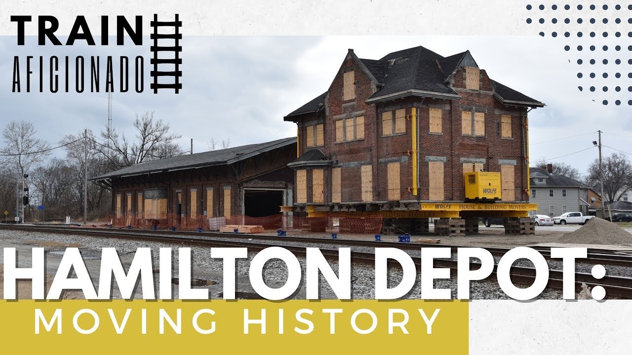Hamilton, Ohio Depot Moving History - Part One | 2022