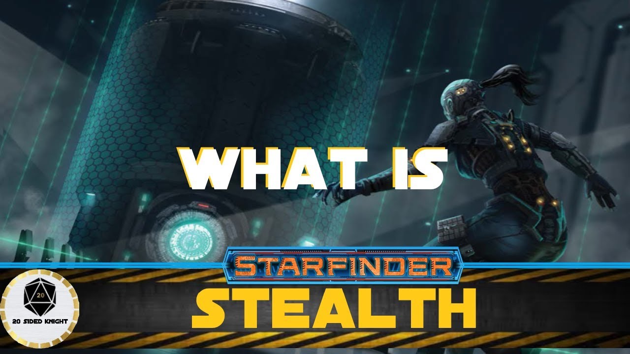 Starfinder Rules: What Is Stealth