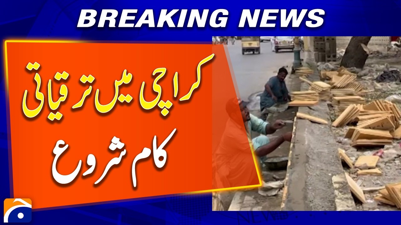 Development Work Begins in Karachi | Major Projects Launched Across the City