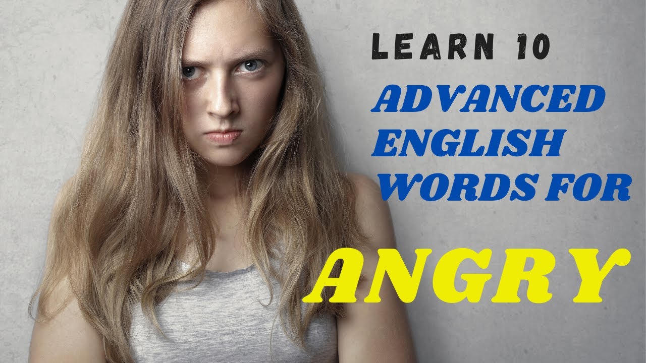 10 Advanced Ways To Say Angry | English Speaking Lesson | Advanced English Vocabulary