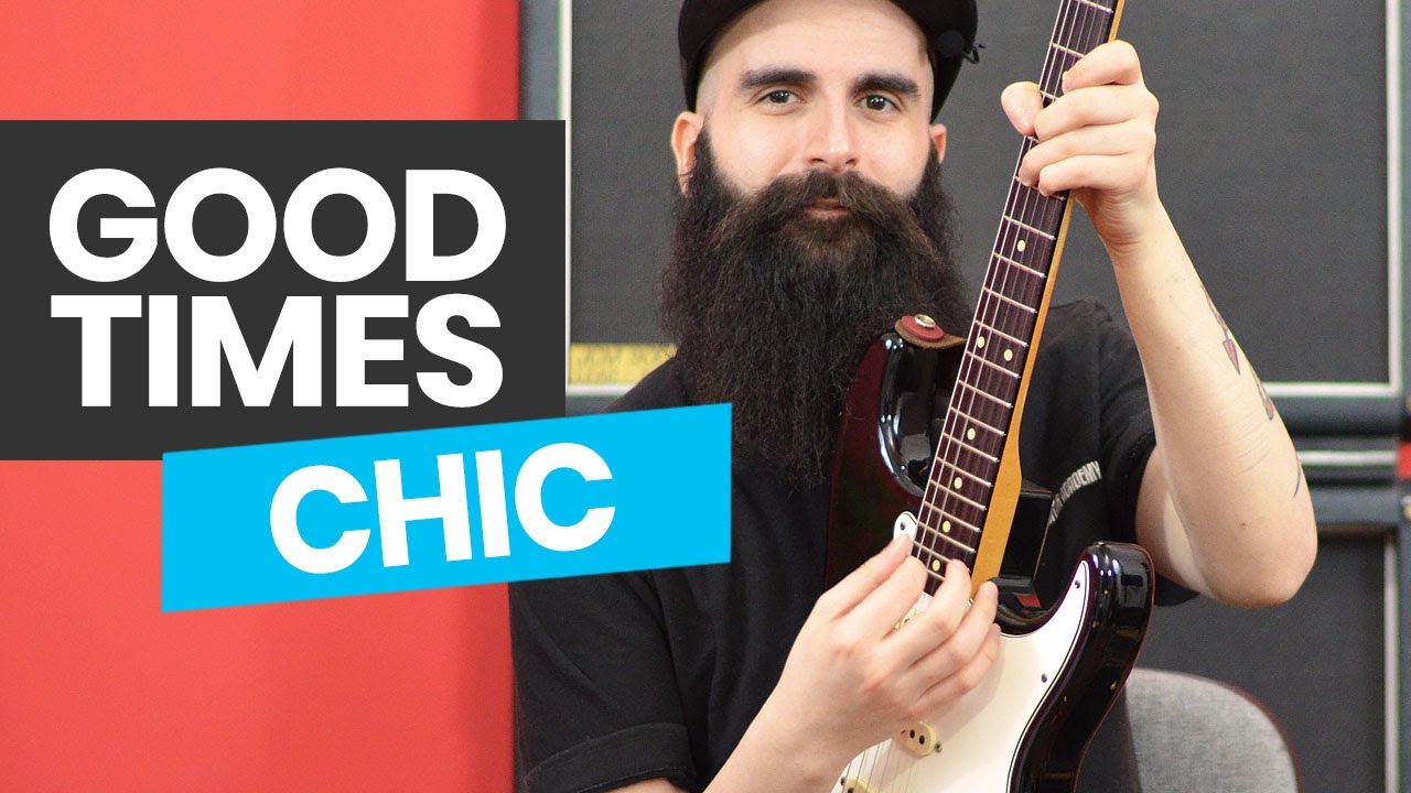 Good Times Guitar Lesson - How to Play Good Times by Chic