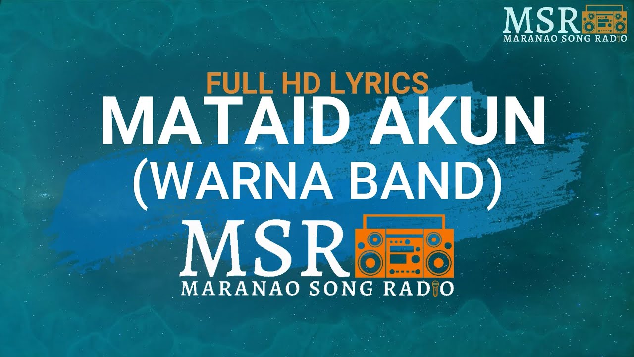 Mataid Akun - Warna Band (Lyrics) | Maranao Song Radio