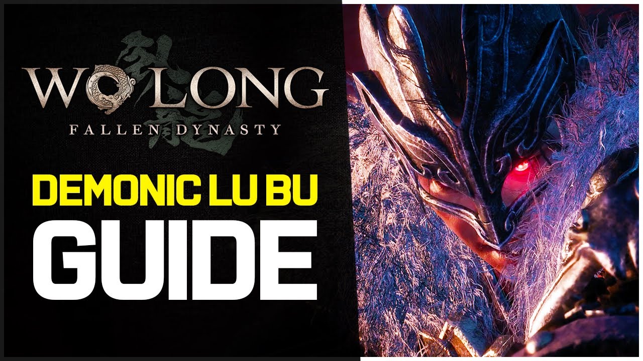 Wo Long Fallen Dynasty Lu Bu Boss Tips - How to Beat Wo Long Lu Bu (Demonic Lu Bu Guide)