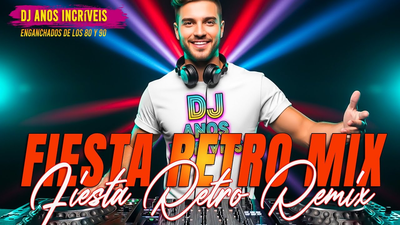 LA MEJOR PISTA 📀 Enganchados Retro 80s 90s para Bailar toda la Noche - DJ Anos Incríveis
