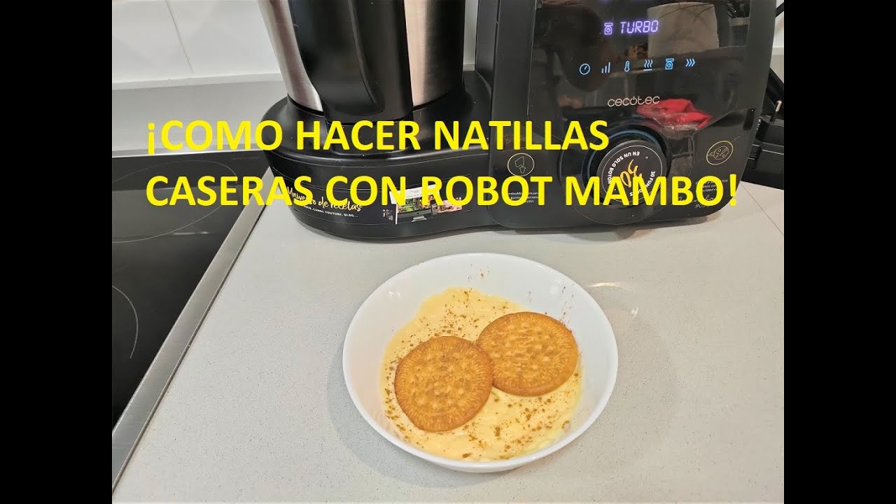 NATILLAS CASERAS DE VAINILLA CON ROBOT MAMBO DE CECOTEC paso a paso - RECETA DE NATILLAS CON MAMBO