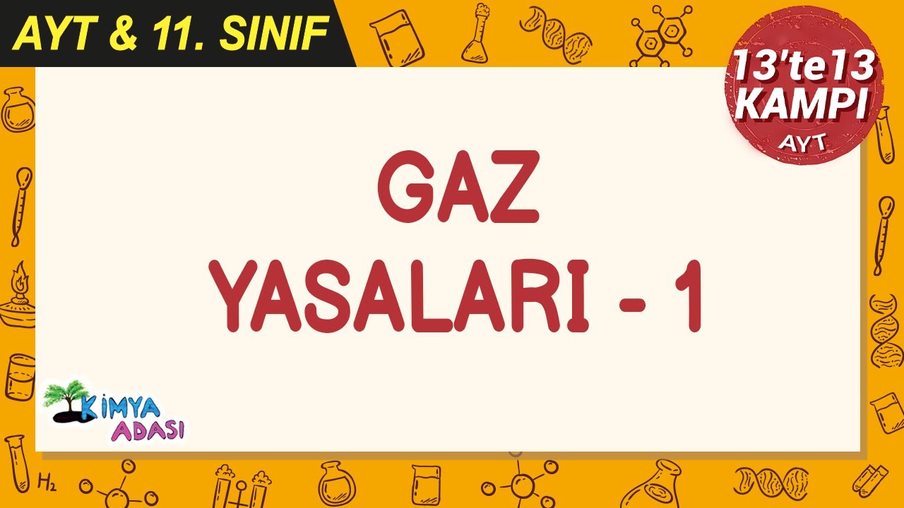 Gaz Yasaları 1  #13te13Kampı #AYTkimya