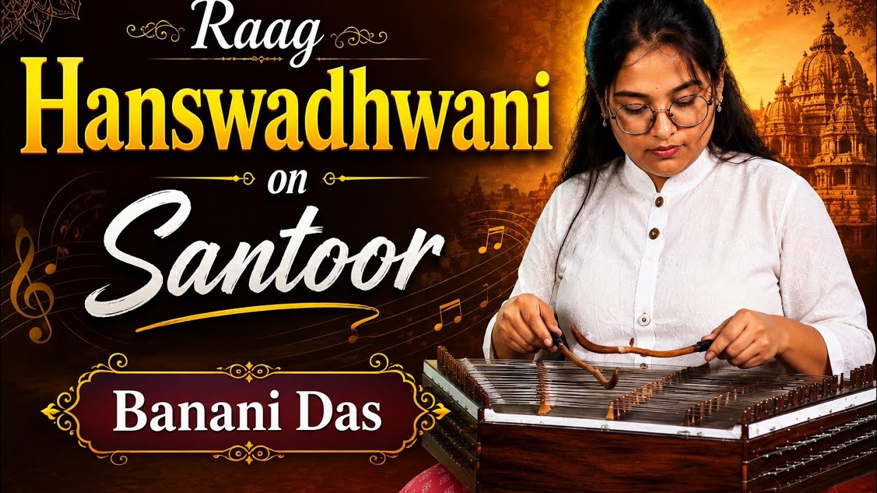 Raag Hanswadhwani | Santoor | A Bright Beginning in Classical Music