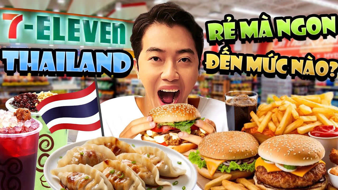 7eleven Thái Lan rẻ và ngon đến mức nào với CrisDevilGamer