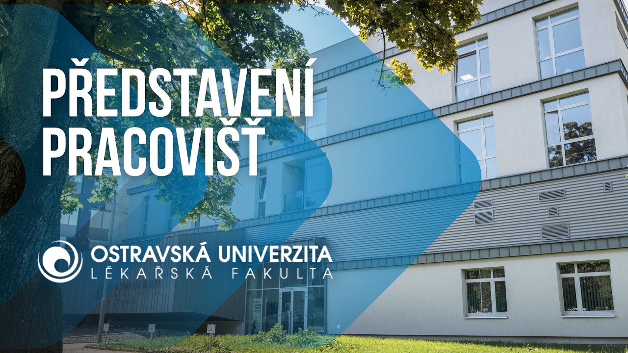 Představení pracovišť – Lékařská fakulta Ostravské univerzity