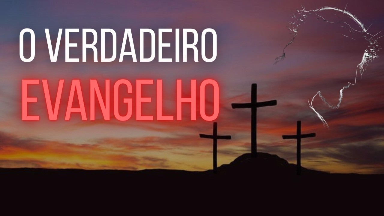 A Verdade sobre o Evangelho