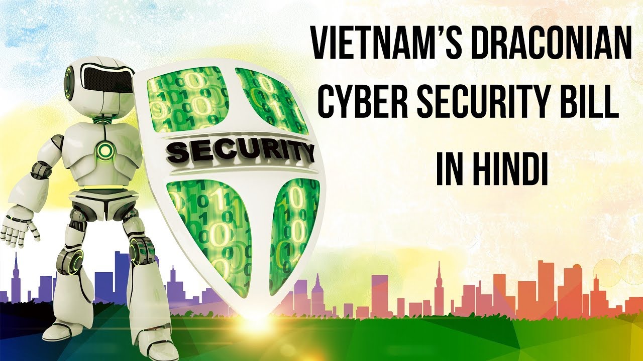 Vietnam's Draconian Cybersecurity Bill, Is it a totalitarian model of information control?