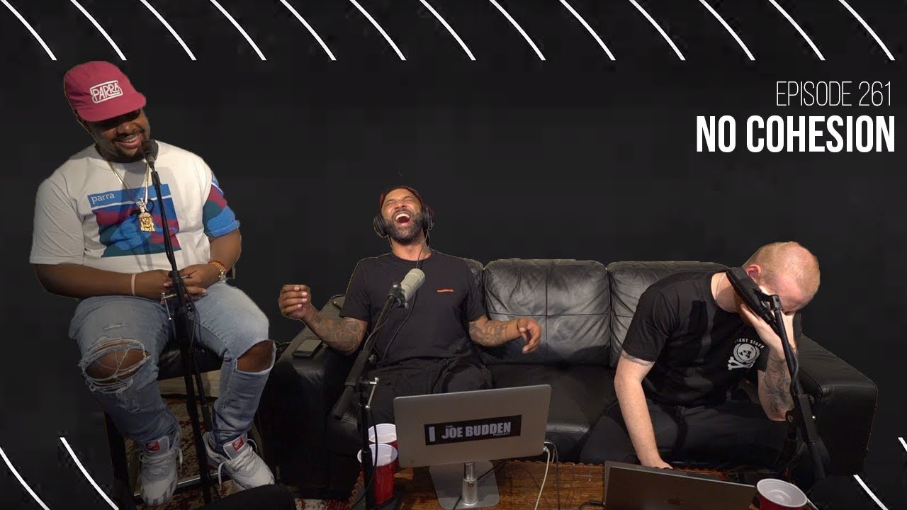 The Joe Budden Podcast Episode 261 | No Cohesion