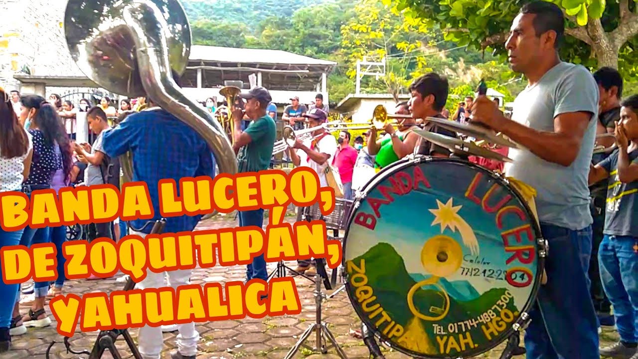 Banda Lucero de Zoquitipán, Yahualica, Hidalgo.