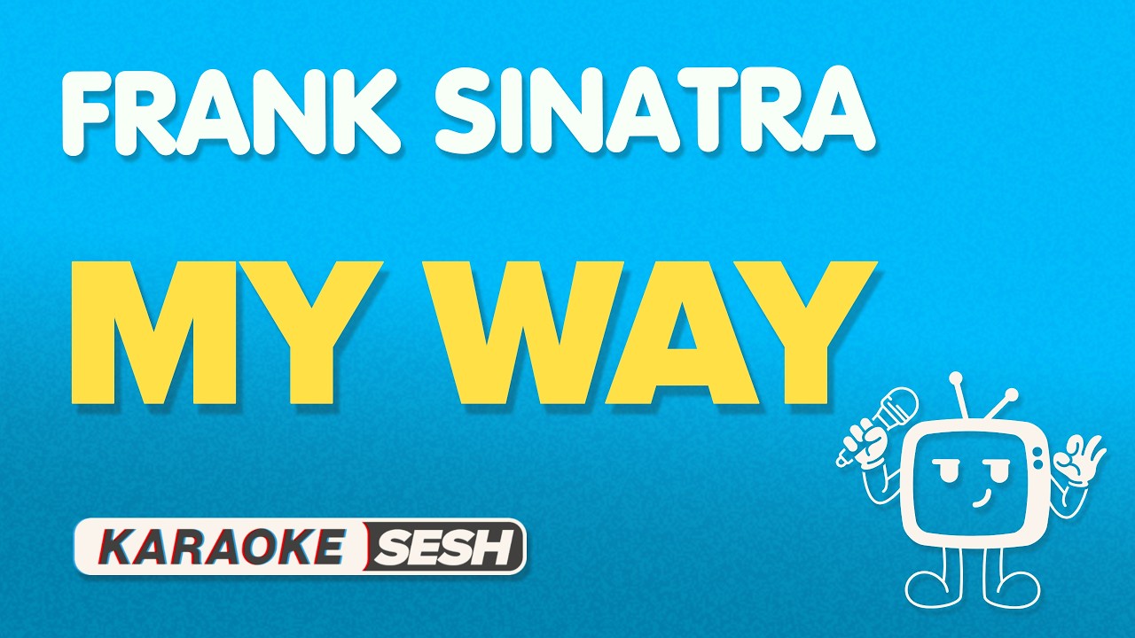 Frank Sinatra - My Way (Karaoke)