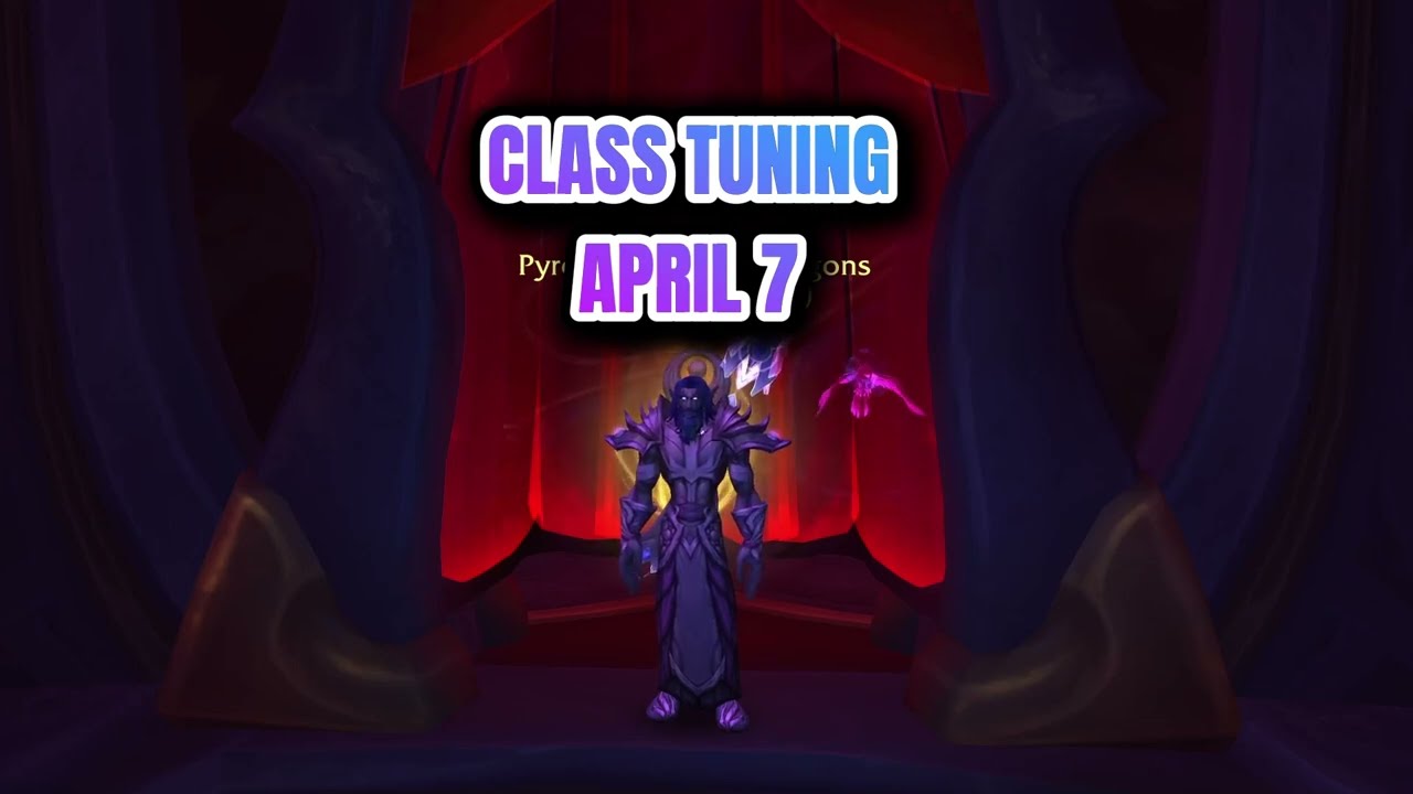 WoW Midnight Class Tuning &mdash; April 7 Weekly Reset