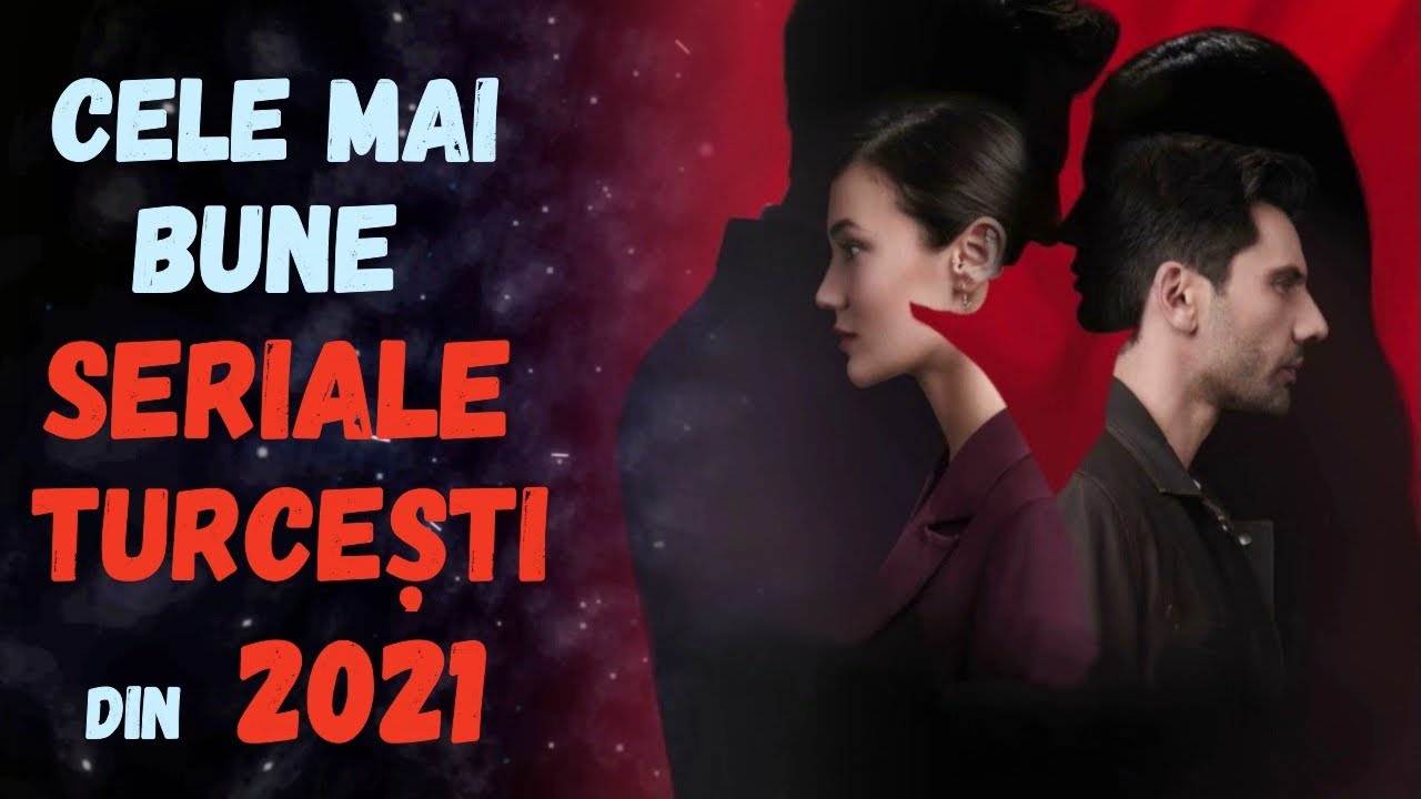 CELE MAI BUNE SERIALE TURCEȘTI DIN ANUL 2021 vol 3 din 3
