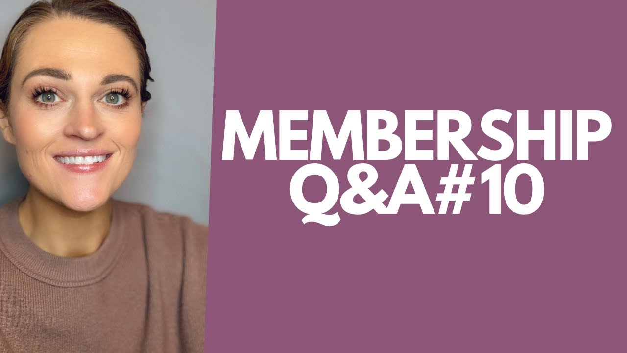 Membership Q&A #10