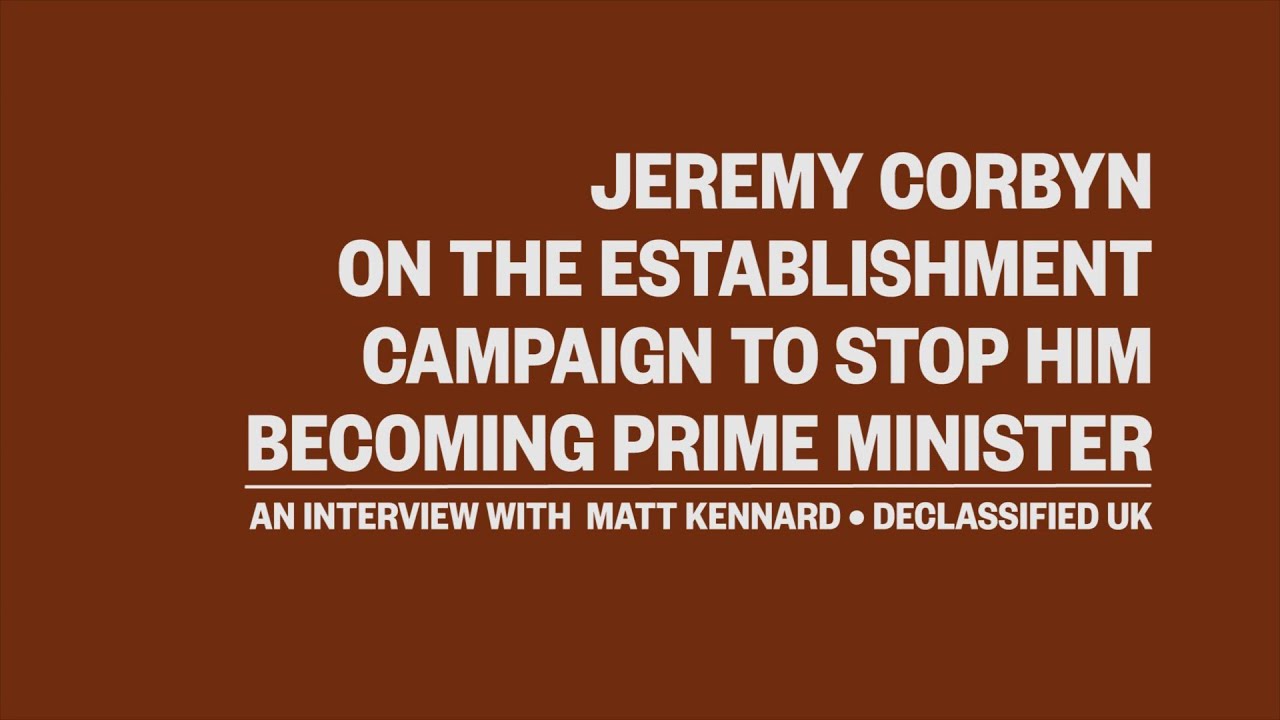 Jeremy Corbyn on the establishment campaign to stop him becoming Prime Minister