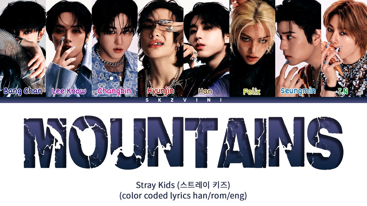 Stray Kids 'MOUNTAINS' Lyrics (Color Coded Lyrics HAN/ROM/ENG)