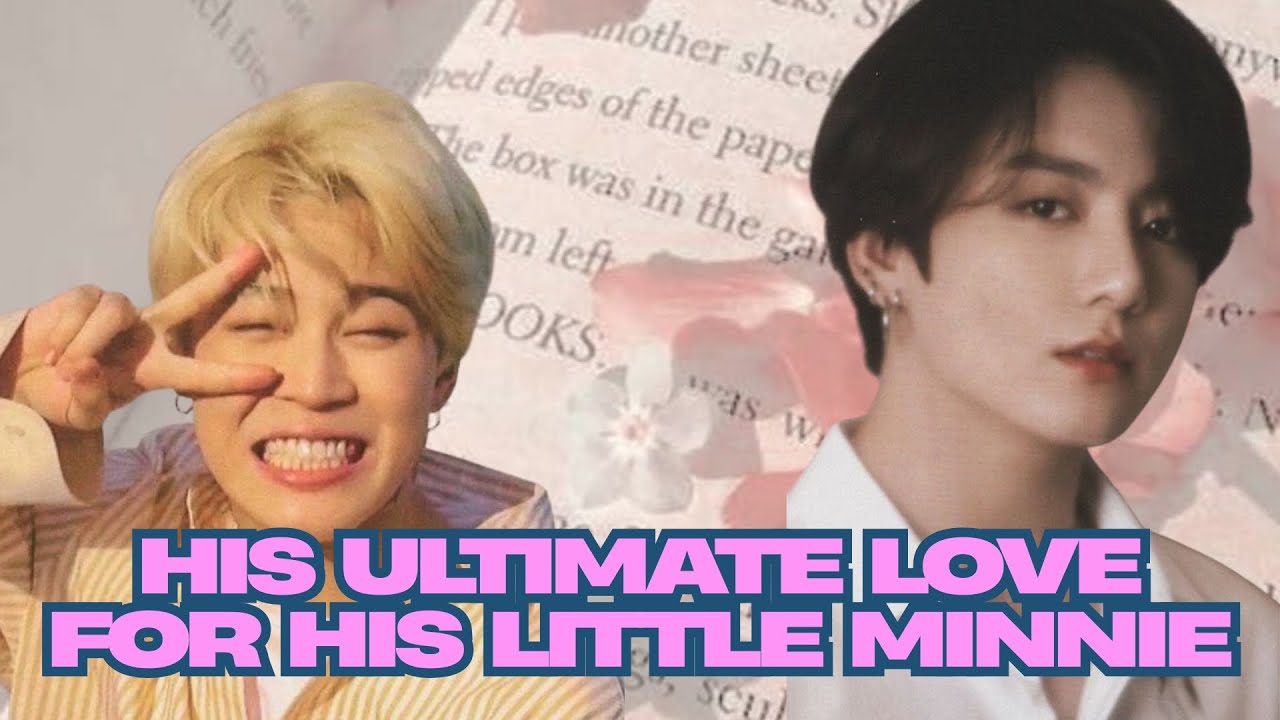 His Ultimate Love for His Little Minnie #bts #kpop #jimin #jungkook #jikook #jikookff #bangtanboys