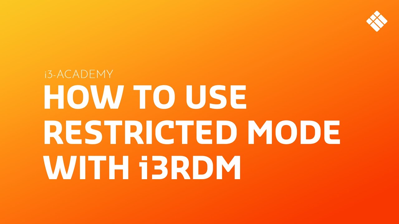 i3-ACADEMY | How to use Restricted Mode with i3RDM