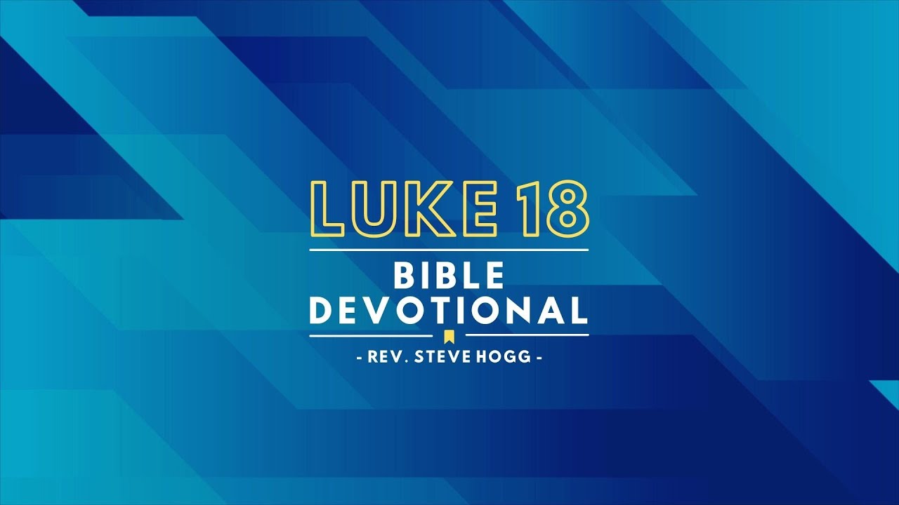 Luke 18 Explained
