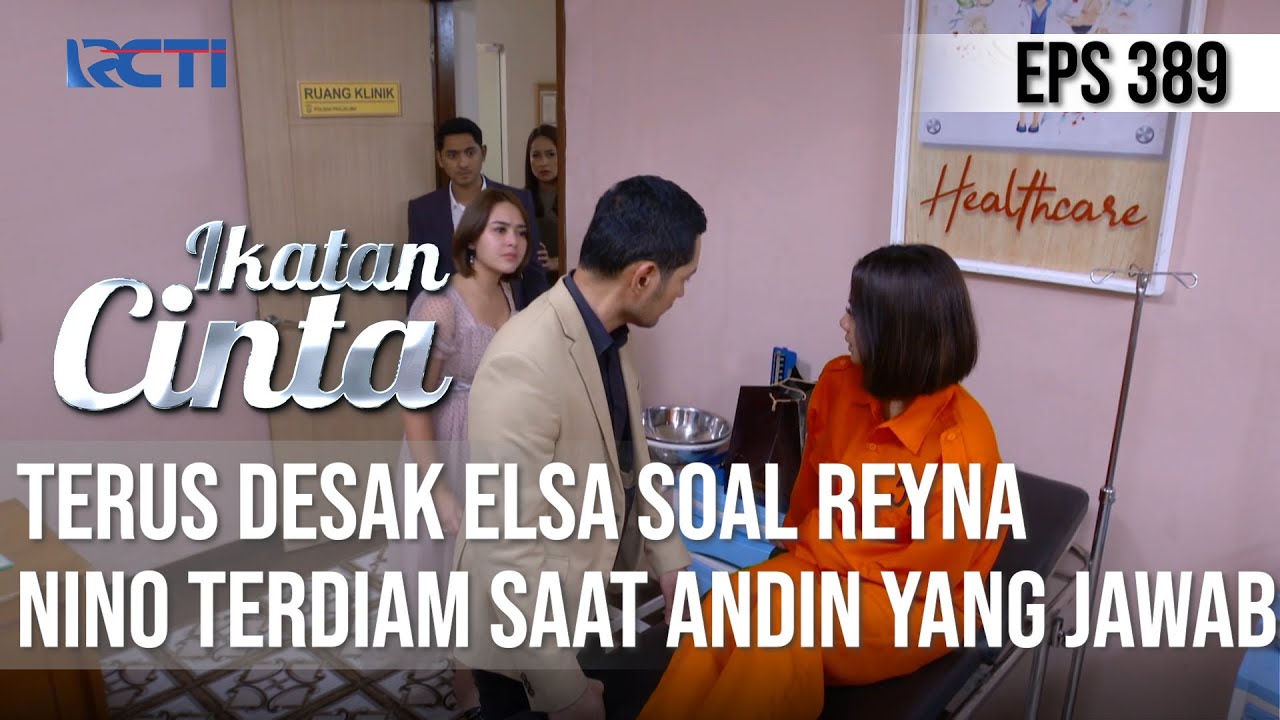 EMOSI🔥😡 NINO TERUS DESAK ELSA❗️JUJUR SOAL REYNA | IKATAN CINTA
