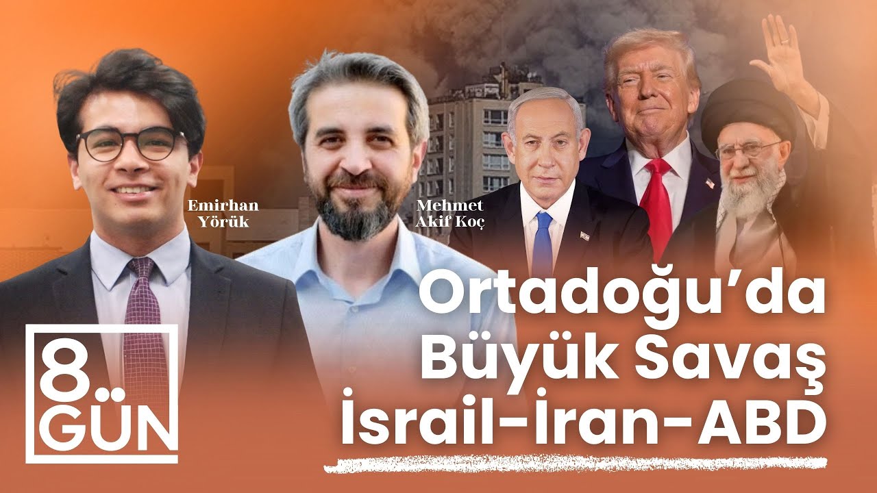 Ortadoğu'da B&uuml;y&uuml;k Savaş, İran-İsrail-ABD | 8. G&uuml;n - Mehmet Akif Ko&ccedil;, Emirhan Y&ouml;r&uuml;k, Batuhan R&ouml;zet