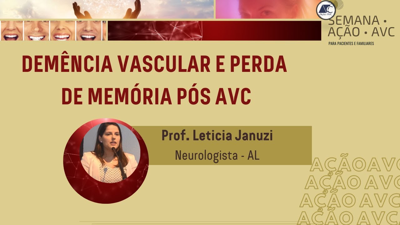 Semana AÇÃO AVC - DEMÊNCIA VASCULAR E PERDA DE MEMÓRIA PÓS AVC