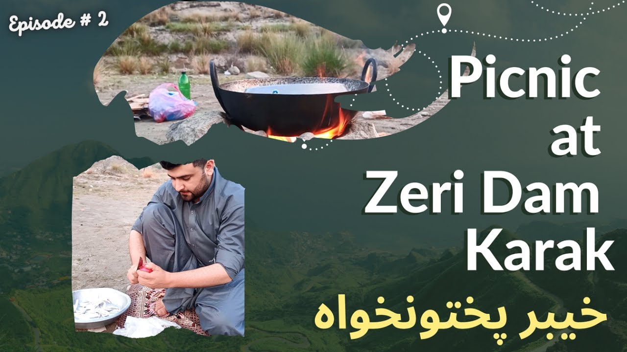 Picnic with Friends at Zeri Dam MithaKhel | Karak Khyber Pakhunkhwa | Travels Episode # 2