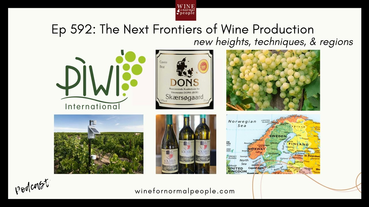Ep 592: The Next Frontiers of Wine Production  - New heights, techniques, regions