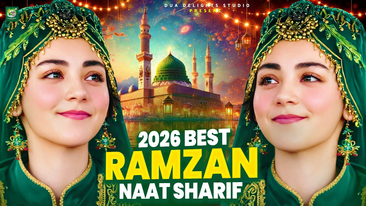2026 Best Ramzan Naat Sharif - Very Heart Touching Naat - Ramzan Naat Sharif - Best Naat Sharif 2026