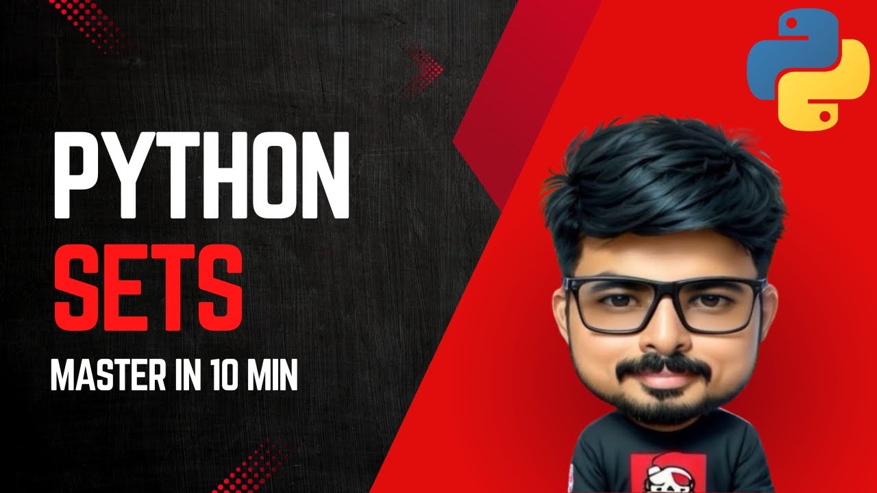 Python Sets Tutorial — Master in 10 Minutes (Python Full Course for Absolute Beginners)