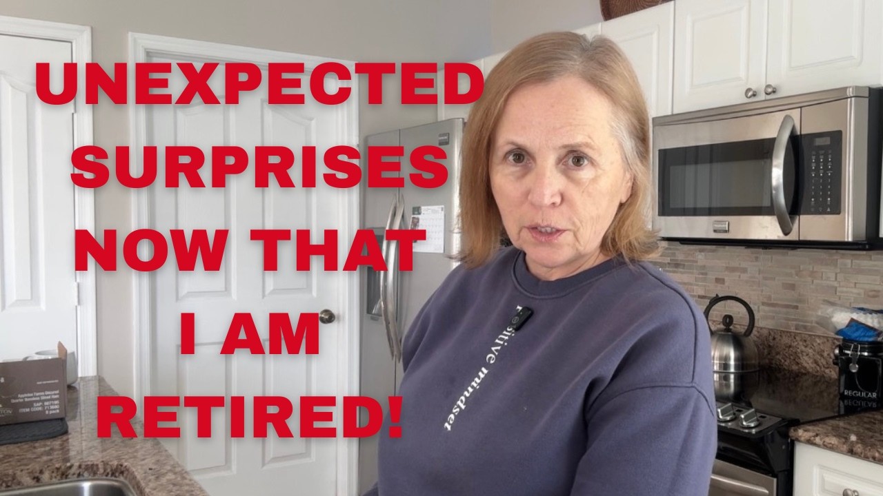 Unexpected Surprises Now That I Am Retired!