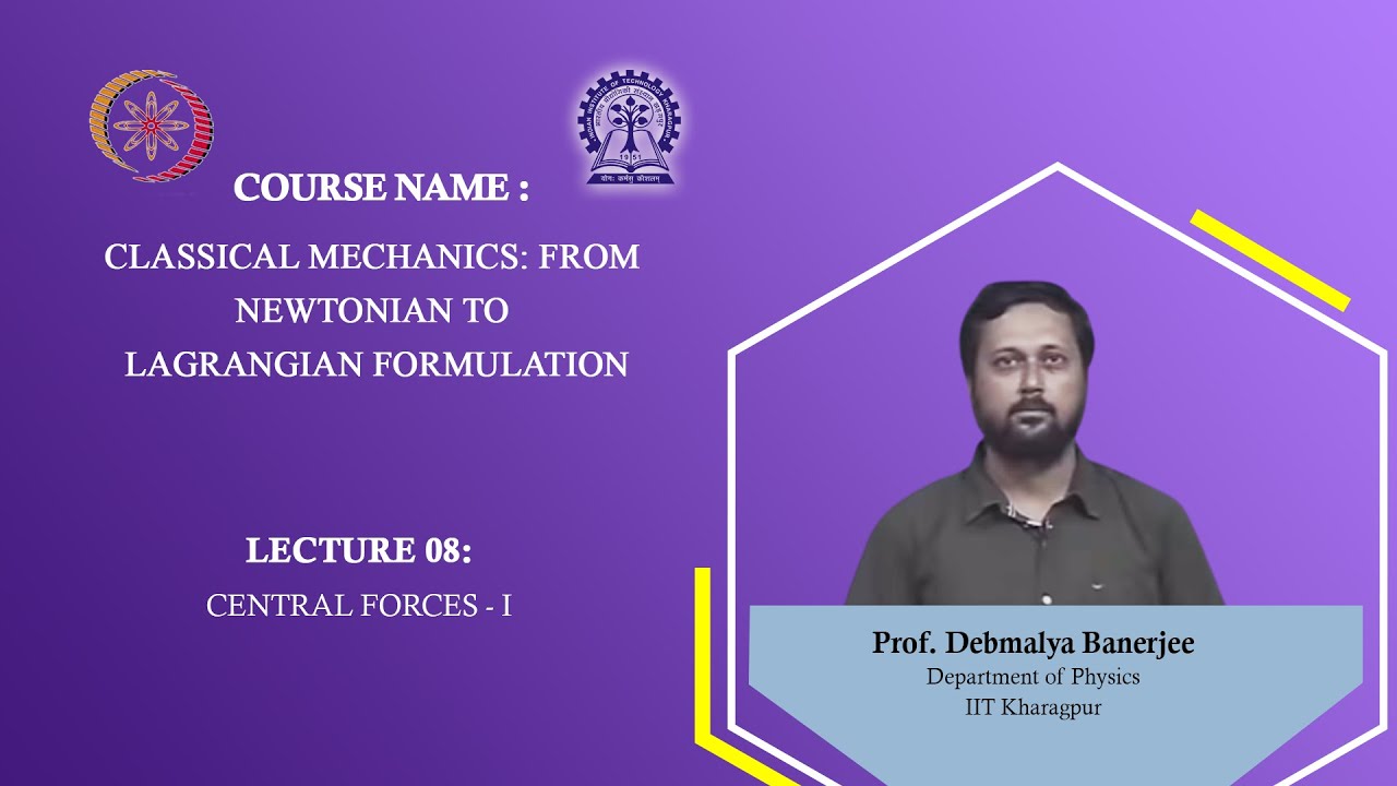 Lecture 8 : Central force - 1