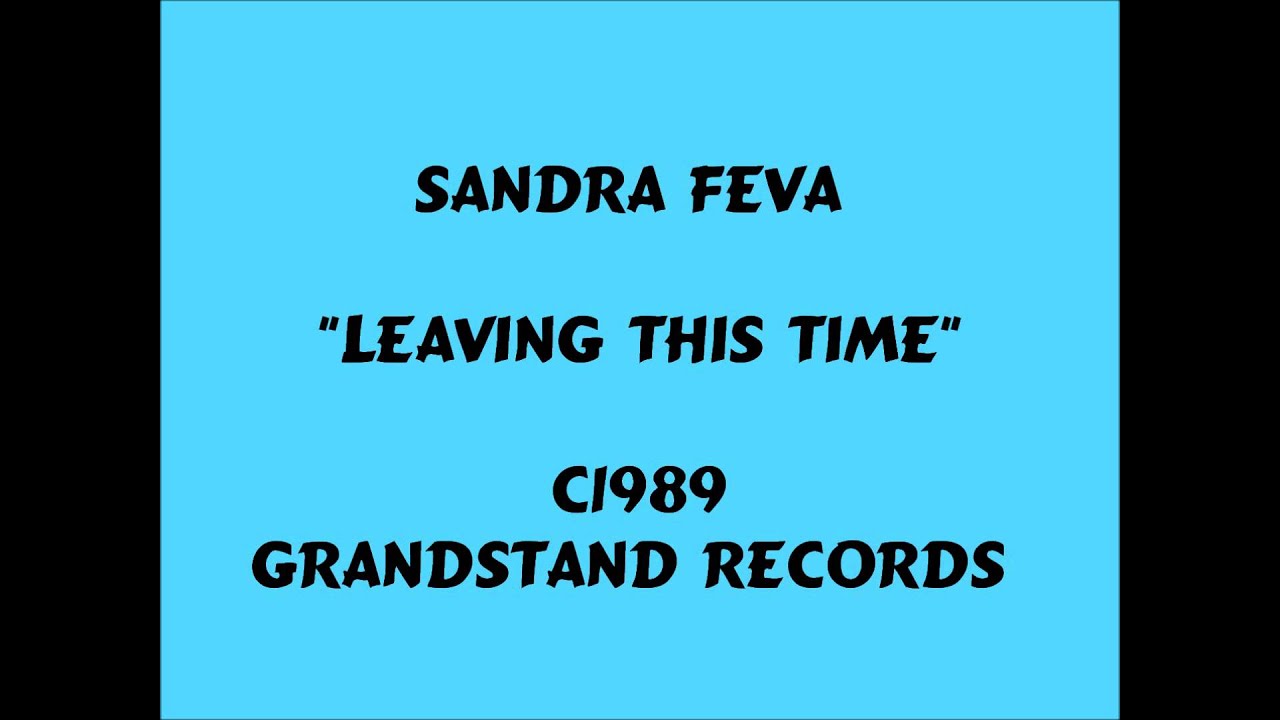 Sandra Feva - Leaving This Time - c1989