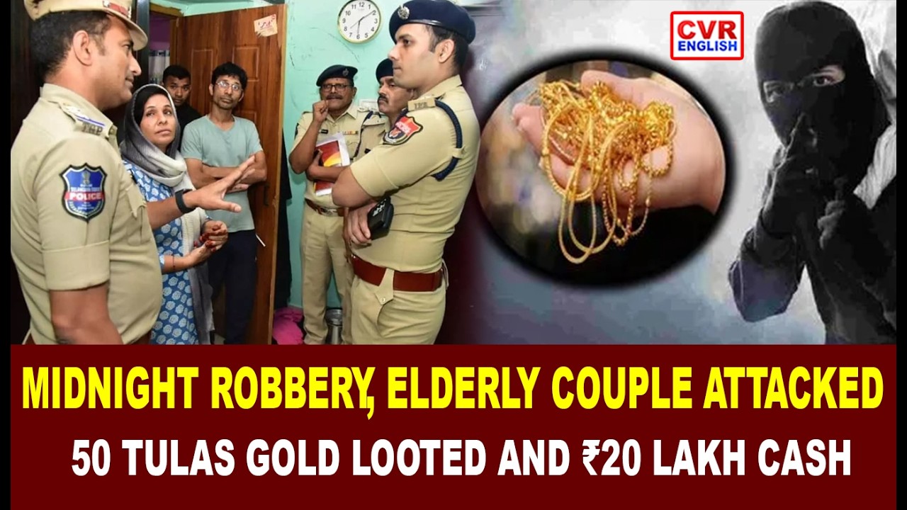 Midnight Robbery in Karimnagar: Gang Loots 50 Tulas Gold & ₹20 Lakh Cash | CVR ENGLISH