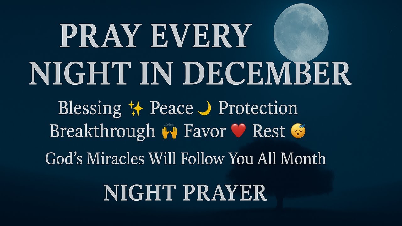 Pray This Powerful December Night Prayer 🌙 Before You Sleep for Blessings, Peace & Protection