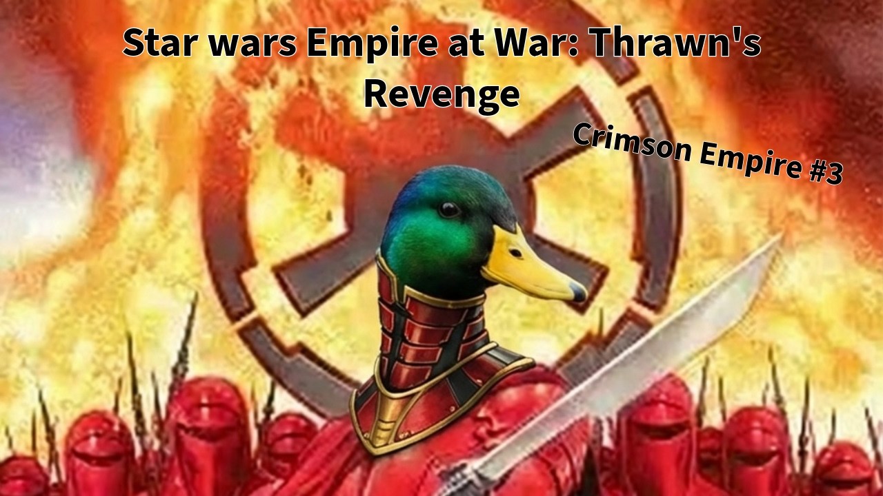 Star Wars Empire at War Expanded: Thrawn's Revenge - Crimson Empire #3