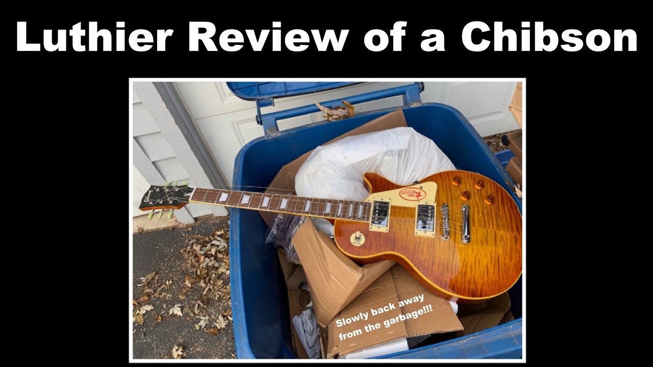 Luthier Review of a Chibson - Don't buy a Fake Guitar!