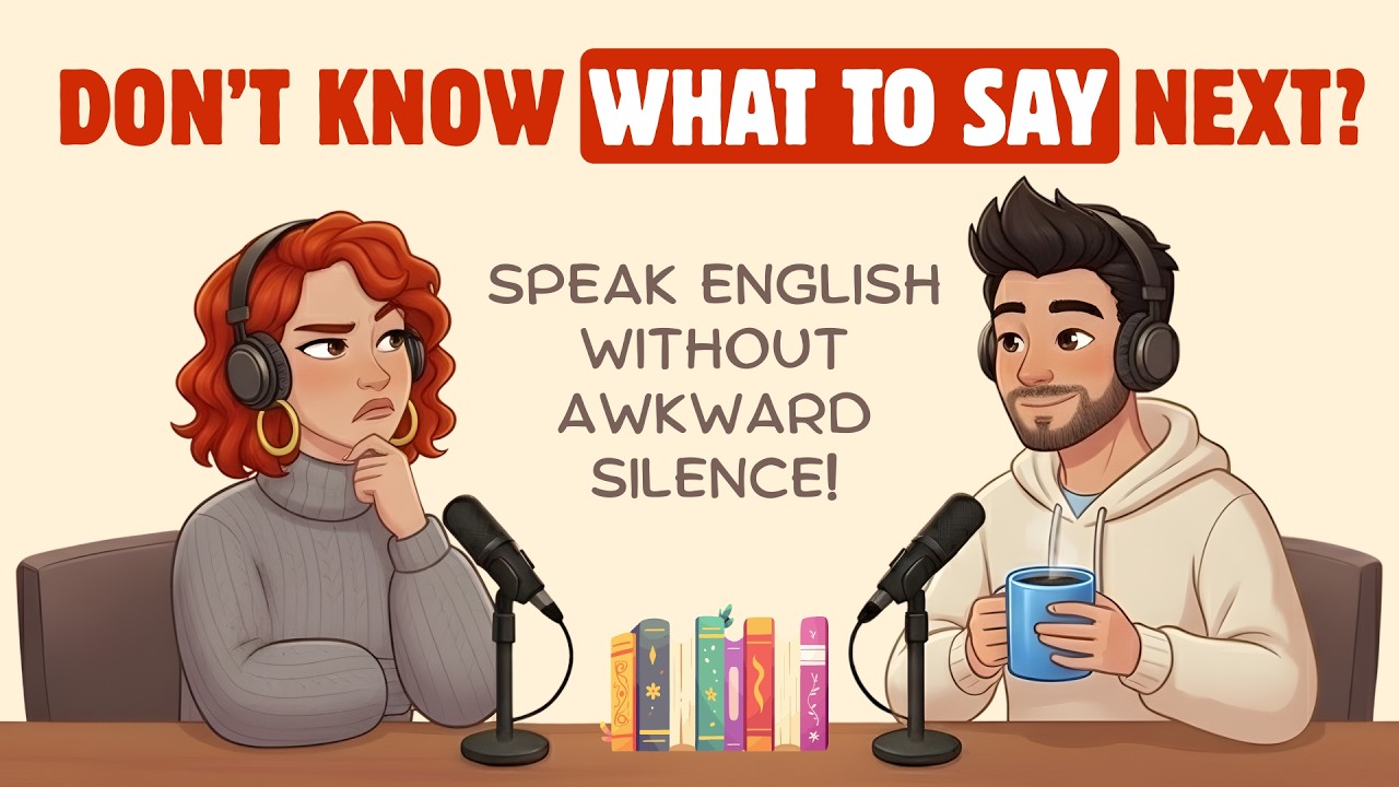 Don’t Know What to Say Next | English Podcast for Easy English Conversation |  English Listening