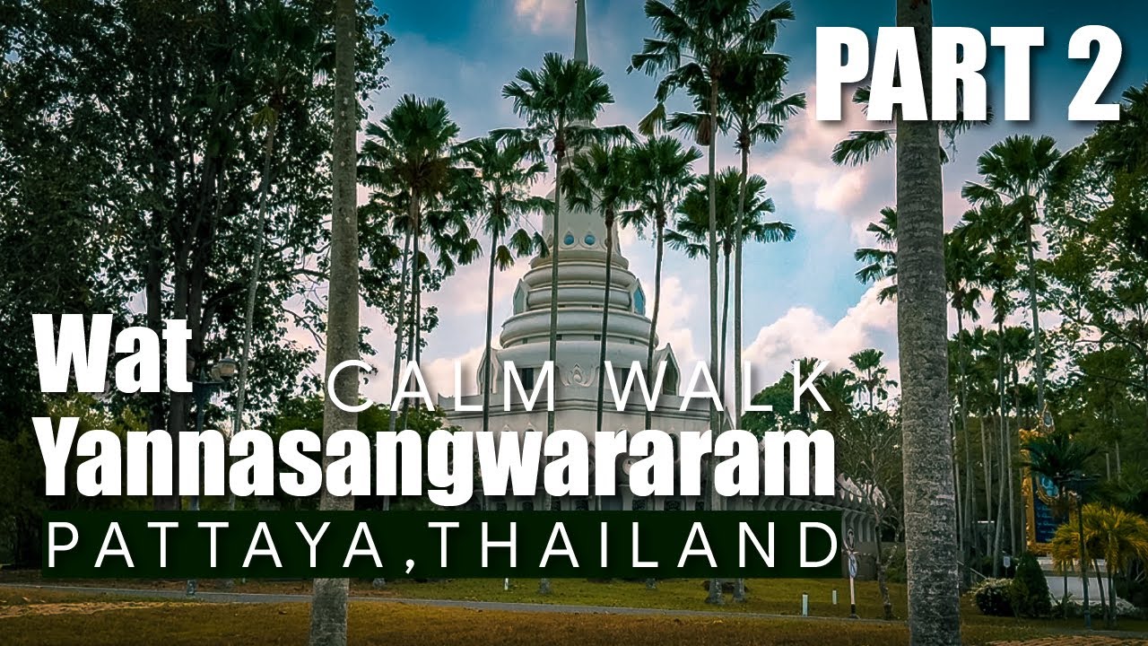 POV Temple Walk – Wat Yannasangwararam | Part 2 | Calm Walk | 4K No Commentary