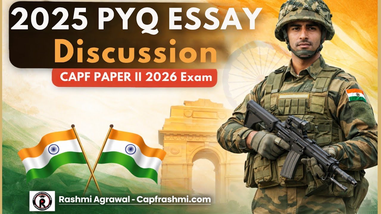 2025 PYQ Essay Questions Discussions || CAPF Paper II 2026 Exam || By Rashmi Agrawal