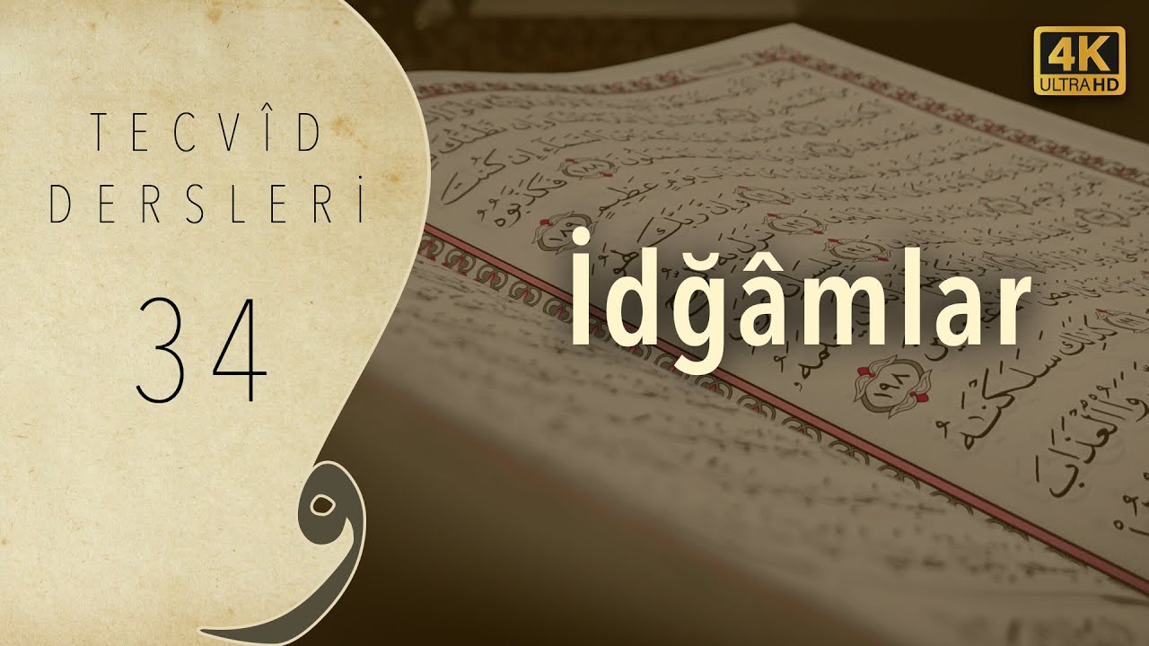 İdgamlar (Misleyn, Mütecaniseyn, Mütekaribeyn) | Tecvid Dersleri 34 - Mehmet Emin Yiğit