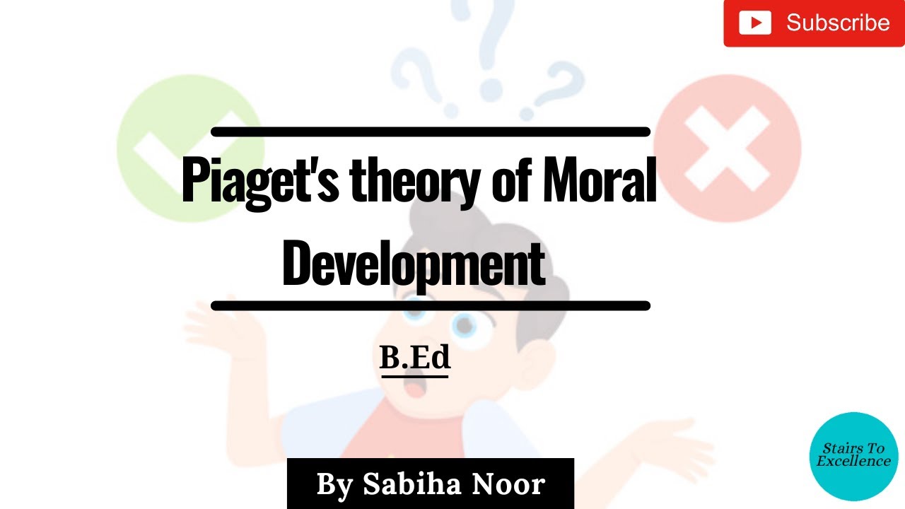 Piaget's Moral development theory | Moral Development | Sabiha Noor