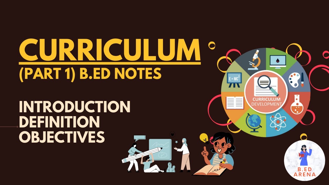Curriculum | Introduction | Definitions | Objectives of Curriculum | UDS B.ed notes