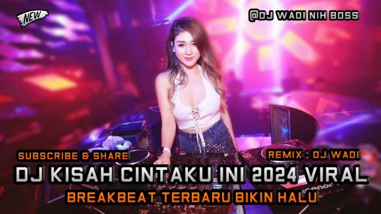 DJ KISAH CINTAKU INI 2024 VIRAL BREAKBEAT TERBARU BIKIN HALU [ DJ WADI BREAKBEAT OFFICIAL ]